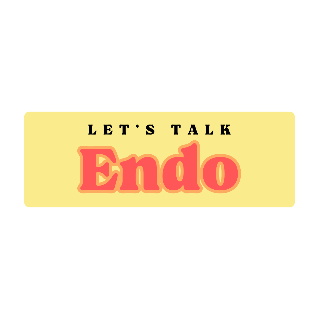 Let's Talk Endo Sticker