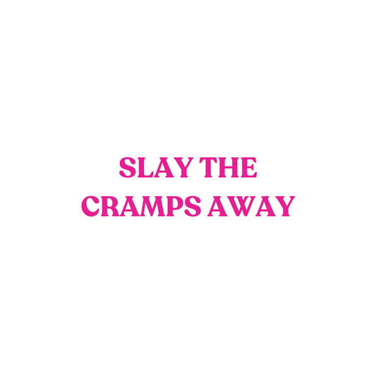 Slay the Cramps Away Vinyl Lettering Sticker